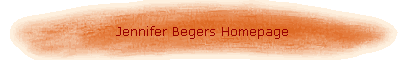 Jennifer Begers Homepage